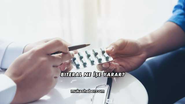 Biteral Ne İşe Yarar?