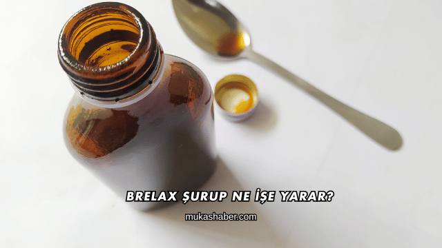 Brelax Şurup Ne İşe Yarar?
