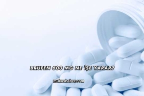 Brufen 600 Mg Ne İşe Yarar?