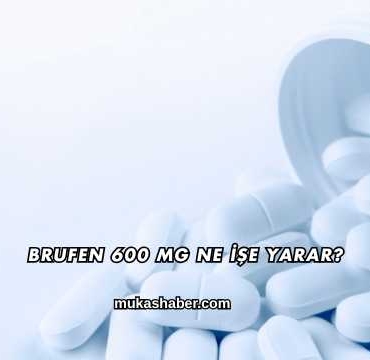 Brufen 600 Mg Ne İşe Yarar?