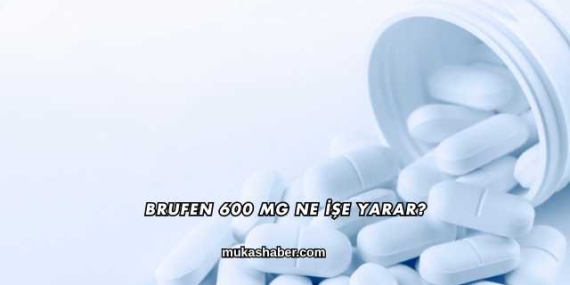 Brufen 600 Mg Ne İşe Yarar?