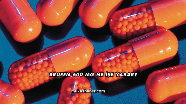Brufen 600 Mg Ne İşe Yarar?