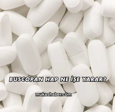 Buscopan Hap Ne İşe Yarar?