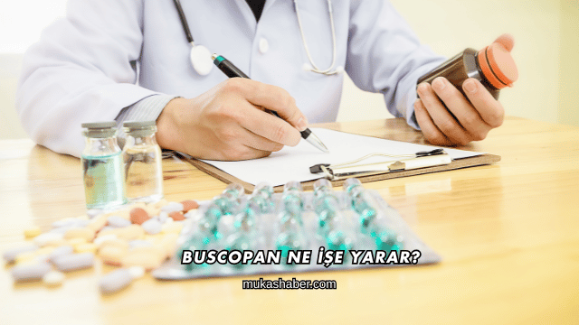 Buscopan Ne İşe Yarar?