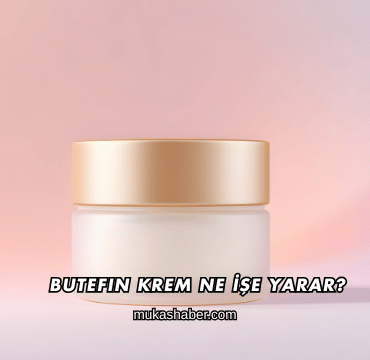 Butefin Krem Ne İşe Yarar?