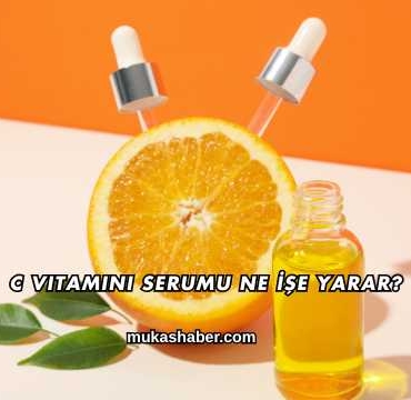 C Vitamini Serumu Ne İşe Yarar?