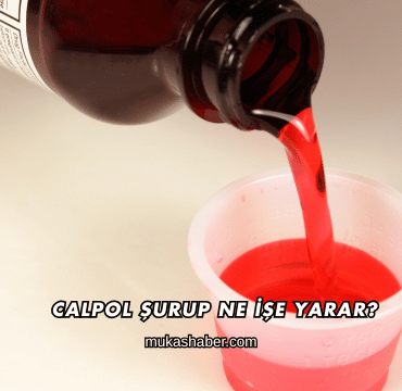 Calpol Şurup Ne İşe Yarar?