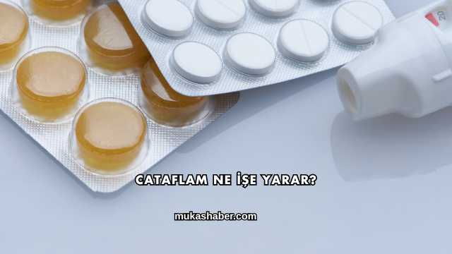 Cataflam Ne İşe Yarar?