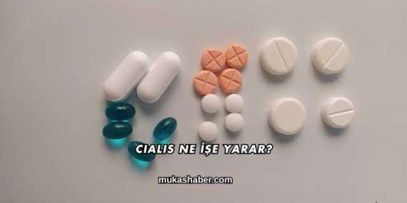 Cialis Ne İşe Yarar?