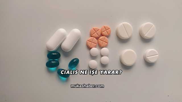 Cialis Ne İşe Yarar?