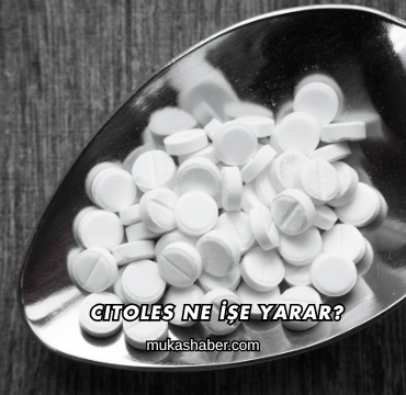 Citoles Ne İşe Yarar?