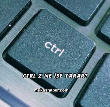 Ctrl Z Ne İşe Yarar?