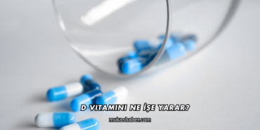 D Vitamini Ne İşe Yarar?