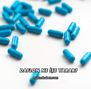 Daflon Ne İşe Yarar?