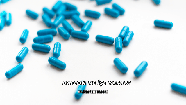 Daflon Ne İşe Yarar?