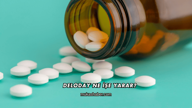 Deloday Ne İşe Yarar?