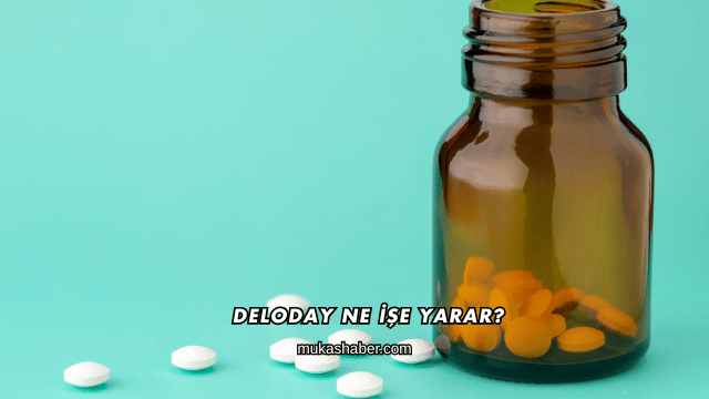 Deloday Ne İşe Yarar?
