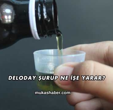 Deloday Şurup Ne İşe Yarar?