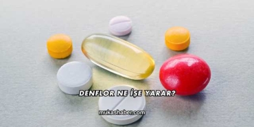Denflor Ne İşe Yarar?