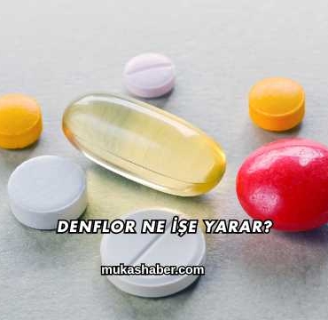 Denflor Ne İşe Yarar?