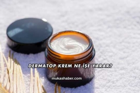 Dermatop Krem Ne İşe Yarar?