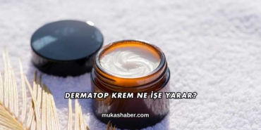 Dermatop Krem Ne İşe Yarar?