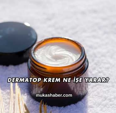 Dermatop Krem Ne İşe Yarar?