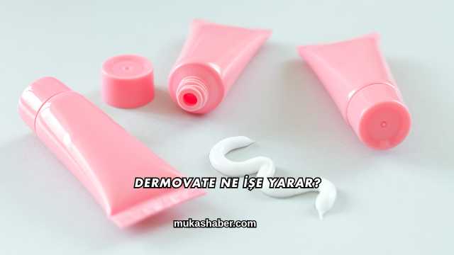 Dermovate Ne İşe Yarar?