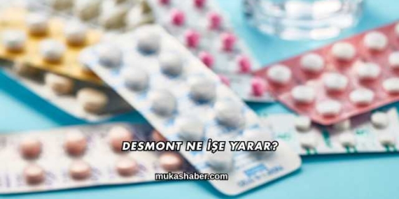 Desmont Ne İşe Yarar?