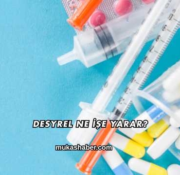 Desyrel Ne İşe Yarar?