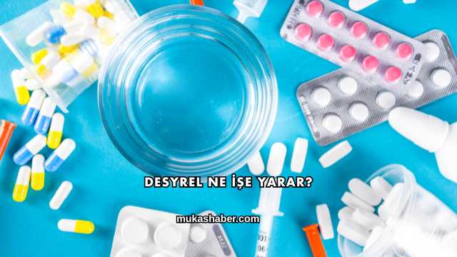 Desyrel Ne İşe Yarar?
