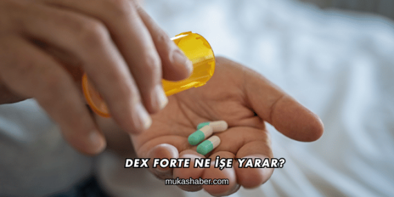 Dex Forte Ne İşe Yarar?