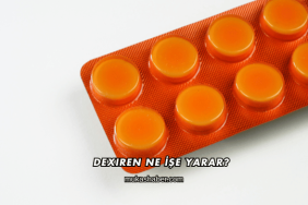 Dexiren Ne İşe Yarar?