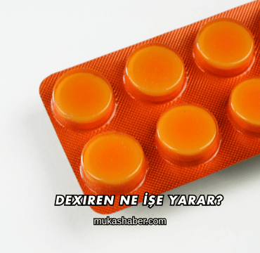 Dexiren Ne İşe Yarar?