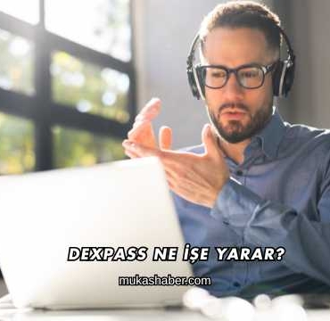 Dexpass Ne İşe Yarar?