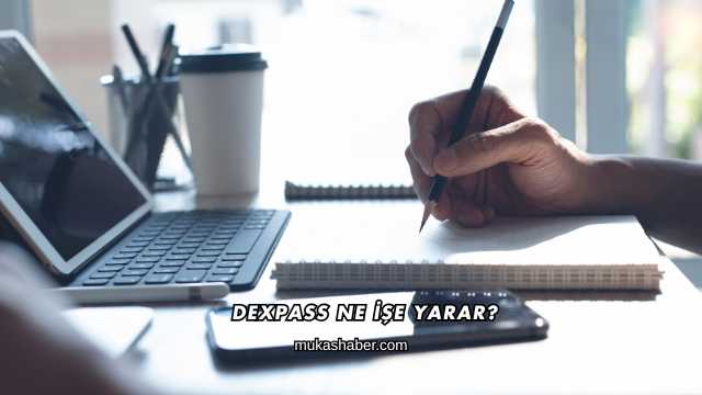 Dexpass Ne İşe Yarar?