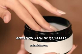 Dextrocin Krem Ne İşe Yarar?