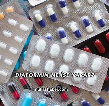 Diaformin Ne İşe Yarar?