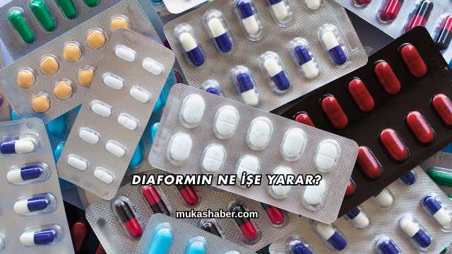 Diaformin Ne İşe Yarar?