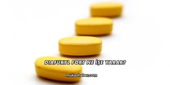 Diafuryl Fort Ne İşe Yarar?
