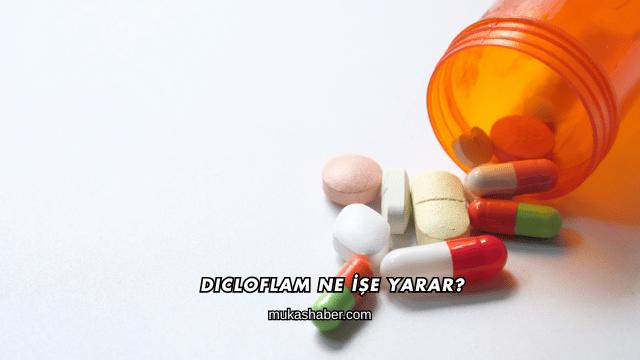 Dicloflam Ne İşe Yarar?