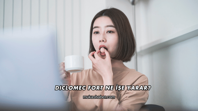 Diclomec Fort Ne İşe Yarar?