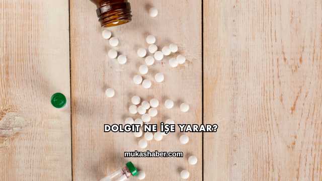 Dolgit Ne İşe Yarar?