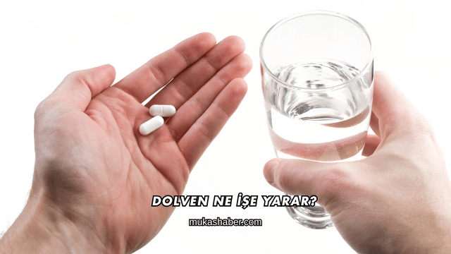 Dolven Ne İşe Yarar?