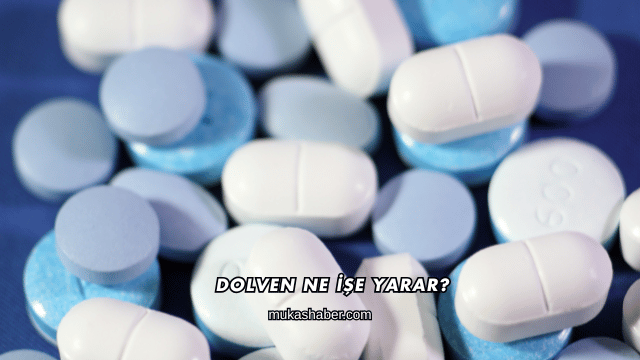 Dolven Ne İşe Yarar?