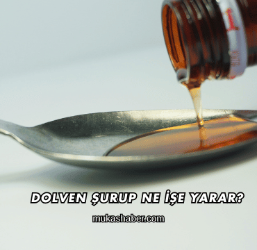 Dolven Şurup Ne İşe Yarar?
