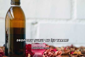 Dropolev Şurup Ne İşe Yarar?