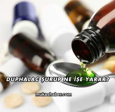 Duphalac Şurup Ne İşe Yarar?