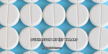 Duphaston Ne İşe Yarar?