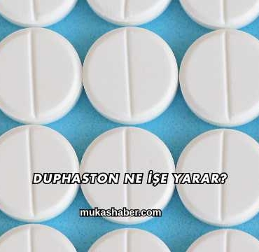 Duphaston Ne İşe Yarar?